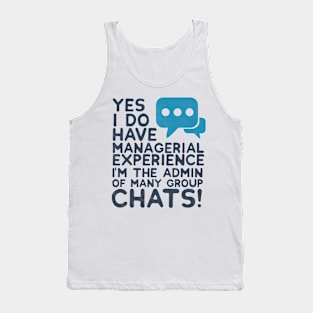 Yes I Do Have Managerial Experience - Memes Tank Top